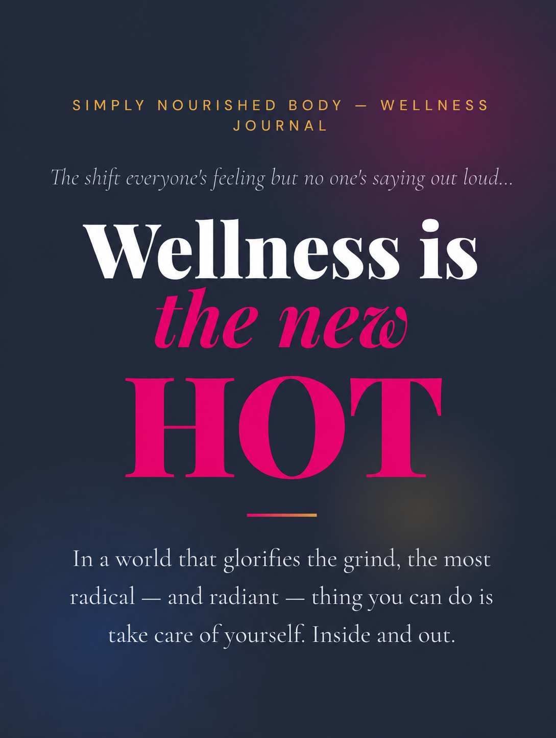 Wellness is the New Hot